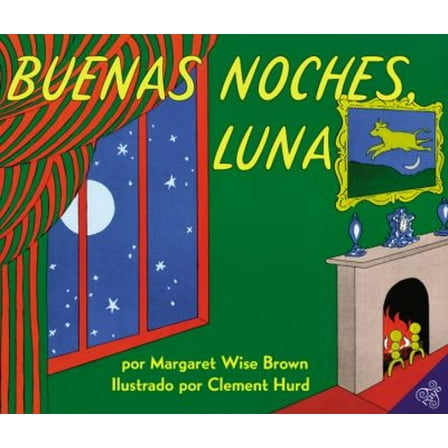 Pre-Owned Buenas Noches, Luna: Goodnight Moon (Spanish Edition) (Hardcover) 0060262141 9780060262143