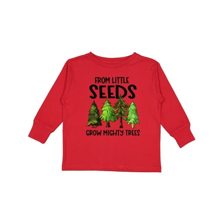 

Inktastic From Little Seeds Grow Mighty Trees Gift Toddler Boy or Toddler Girl Long Sleeve T-Shirt