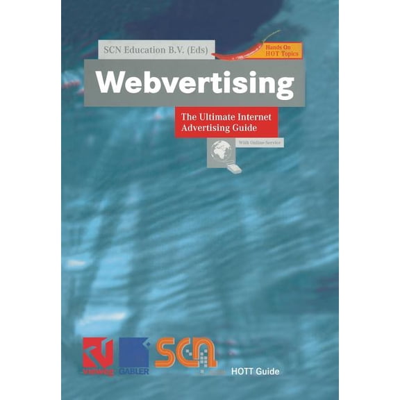 Xhott Guide Webvertising: The Ultimate Internet Advertising Guide, (Paperback)
