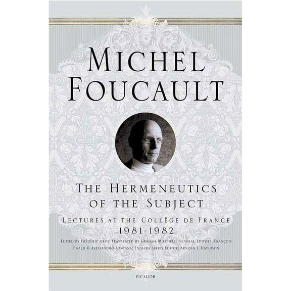 Michel Foucault Lectures at the Collège Hermeneutics of the Subject, Book 9, (Paperback)