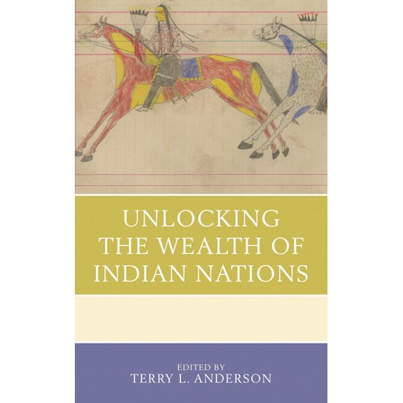 Unlocking the Wealth of Indian Nations, (Paperback)