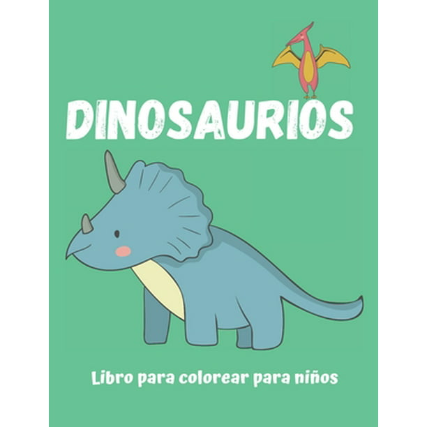 Dinosaurios Libro para colorear para niños : Jurassic world, dinosaur,  coloring book, Cuaderno para pintar infantil, regalo dinosaurio cumpleaños,  navidad, 2 3 4 5 6 años (Paperback) 