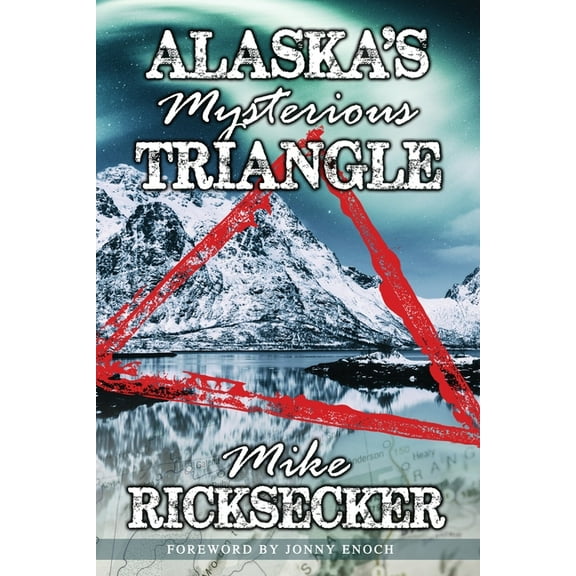 Alaska's Mysterious Triangle, (Paperback)