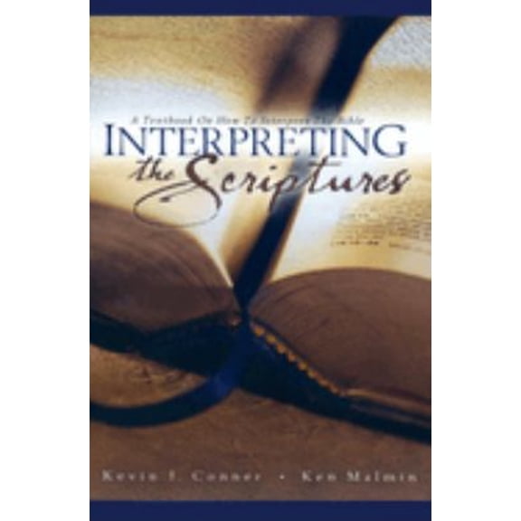 Pre-Owned Interpreting the Scriptures: A Textbook on How to Interpret the Bible (Paperback) 0914936204 9780914936206