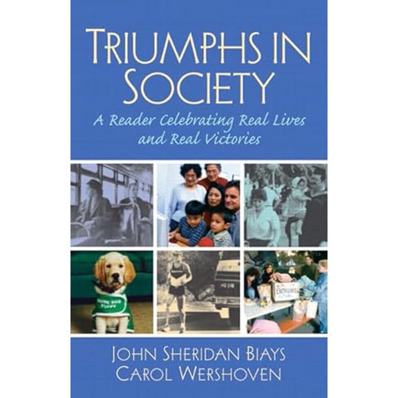 Pre-Owned Triumphs in Society: A Reader Celebrating Real Lives and Real Victories, 9780130122162, 0130122165, Paperback, 1 edition