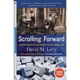 thumbnail image 2 of Scrolling Forward, Second Edition : Making Sense of Documents in the Digital Age (Paperback), 2 of 2