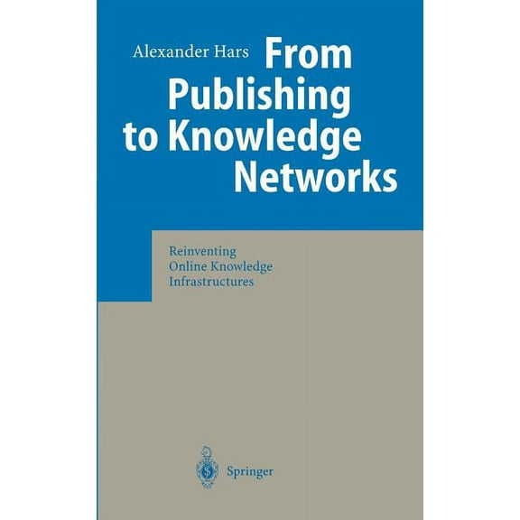 From Publishing to Knowledge Networks: Reinventing Online Knowledge Infrastructures, (Hardcover)