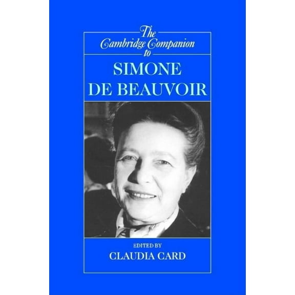 Cambridge Companions to Philosophy (Hard The Cambridge Companion to Simone de Beauvoir, (Paperback)