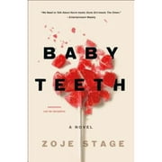 Pre-Owned Baby Teeth (Hardcover 9781250170750) by Zoje Stage