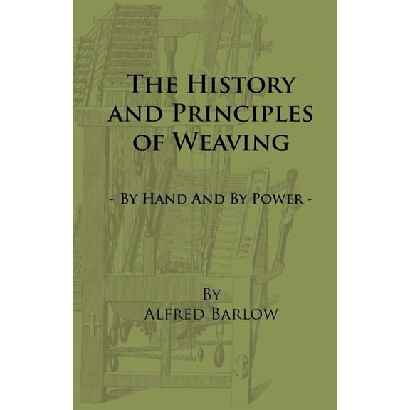 The History And Principles Of Weaving -