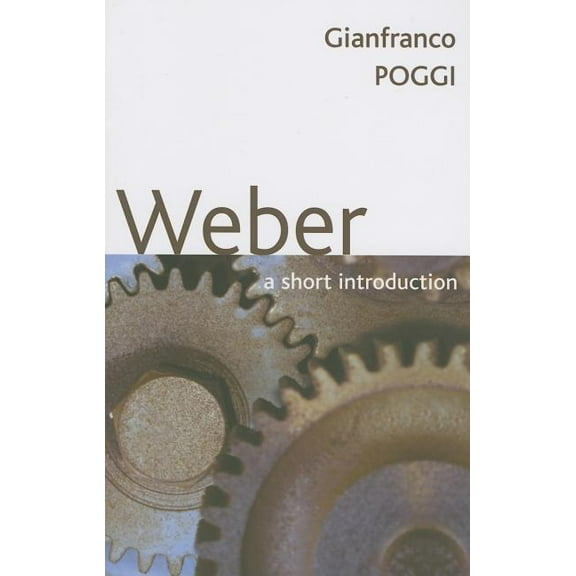 Weber: A Short Introduction (Paperback)