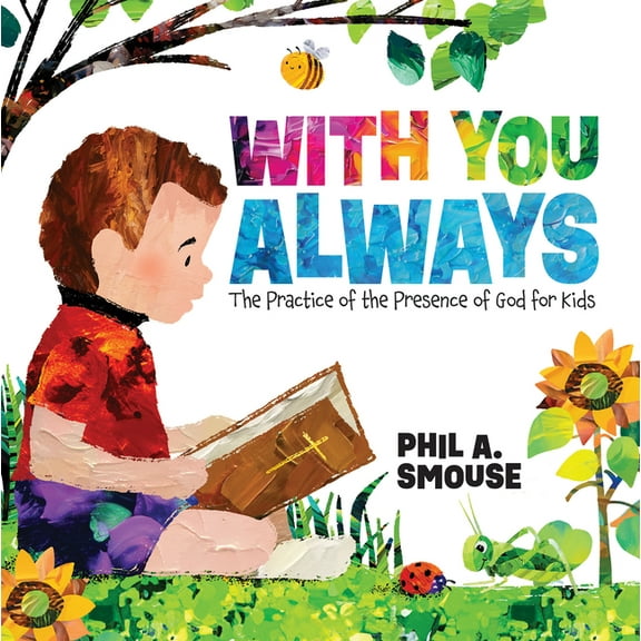With You Always: The Practice of the Presence of God for Kids, (Hardcover)