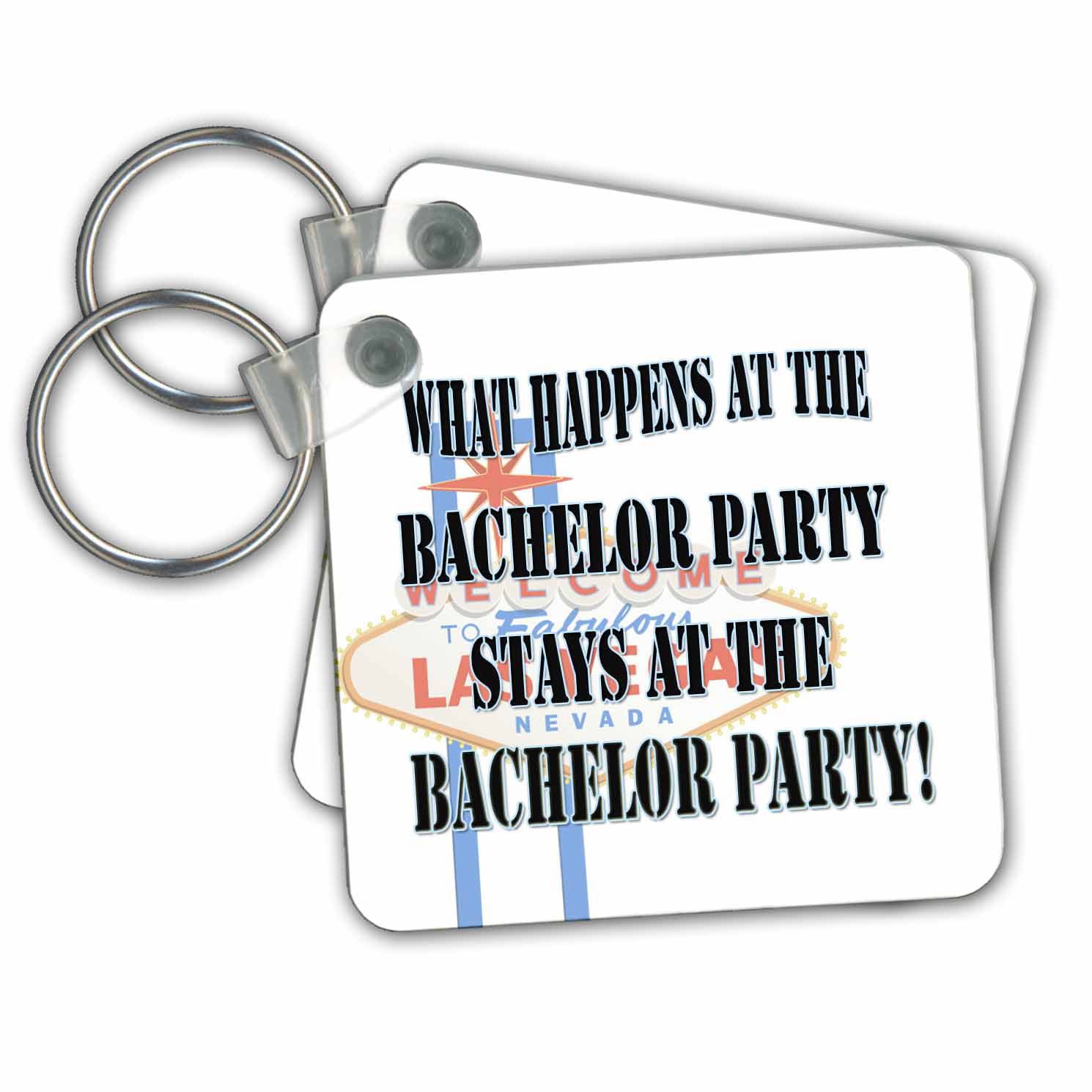 3dRose What happens at the Bachelor party, stays at the ... Funny quotes. -  Key Chains,  by , set of 2 