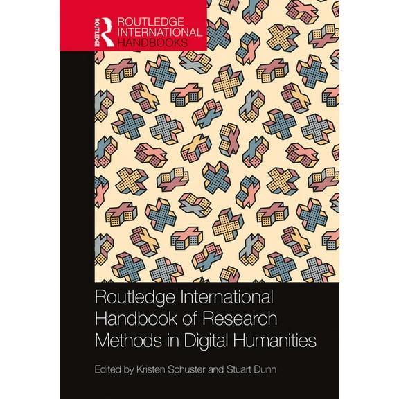 Routledge International Handbook of Research Methods in Digital Humanities, (Paperback)