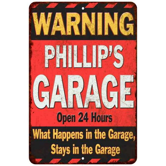 PHILLIP'S Garage Warning Man Cave Wall Decor 8x12 Metal Sign 108120030090