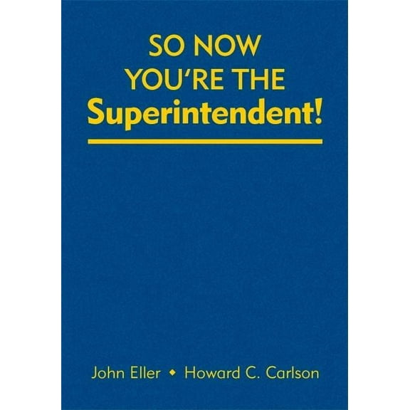 So Now You′re the Superintendent!, (Hardcover)