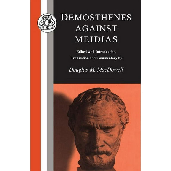 Classic Commentaries Demosthenes: Against Meidias, (Paperback)