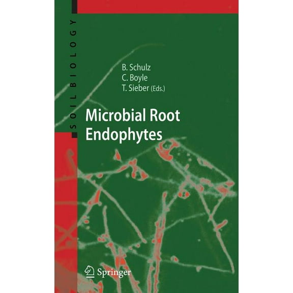 Soil Biology Microbial Root Endophytes, Book 9, (Hardcover)