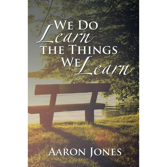 We Do Learn the Things We Learn