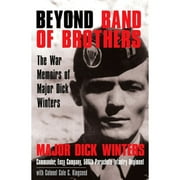 Pre-Owned Beyond Band of Brothers: The War Memoirs of Major Dick Winters (Hardcover 9780425208137) by Dick Winters, Cole C Kingseed
