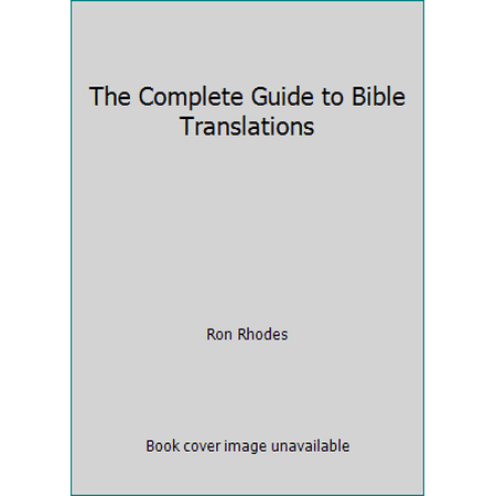 Pre-Owned The Complete Guide to Bible Translations (Hardcover) 160751964X 9781607519645