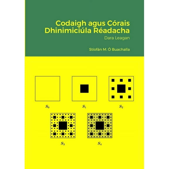 Codaigh agus CÃ³rais DhinimiciÃºla RÃ©adacha: Dara Leagan, (Paperback)