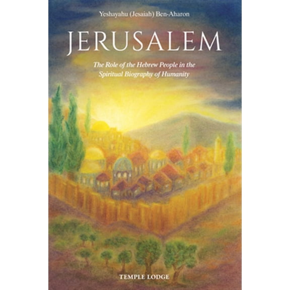 Pre-Owned Jerusalem: The Role of the Hebrew People in the Spiritual Biography of Humanity (Paperback)