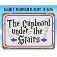 thumbnail image 3 of Metal Sign - The Cupboard Under The Stairs - Durable Metal Sign - Use Indoor/Outdoor - Makes a Great Bedroom Decor and Gift For Wizard Fans (8" x 12"), 3 of 5