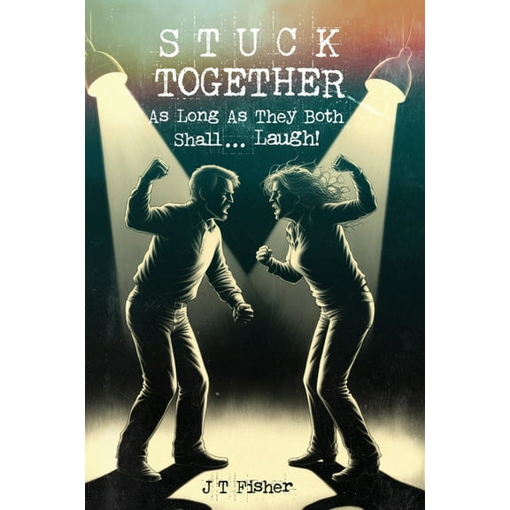 Stuck Together: As Long as They Both Shall...Laugh!, (Paperback)