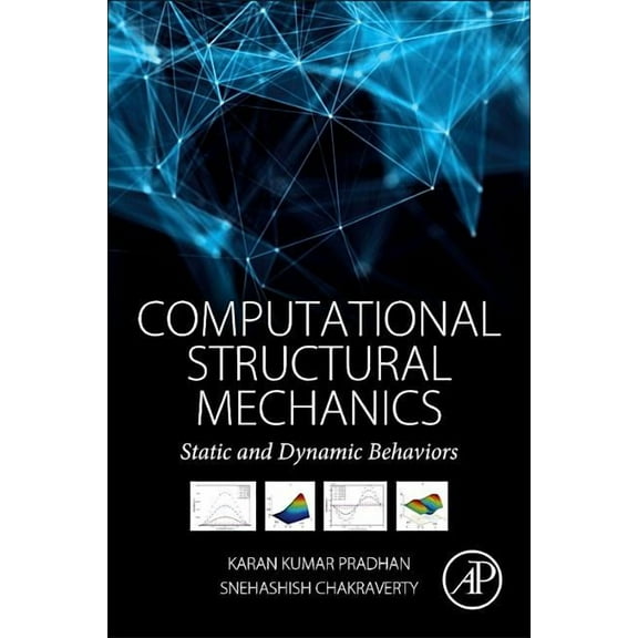 Computational Structural Mechanics: Static and Dynamic Behaviors, (Paperback)