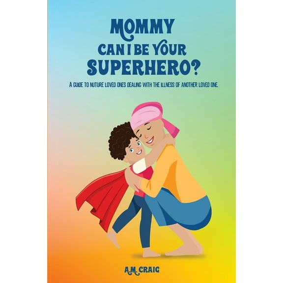 Mommy Can I Be Your Superhero?, (Paperback)