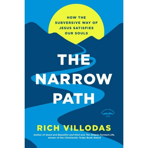 The Narrow Path: How the Subversive Way of Jesus Satisfies Our Souls, (Paperback)