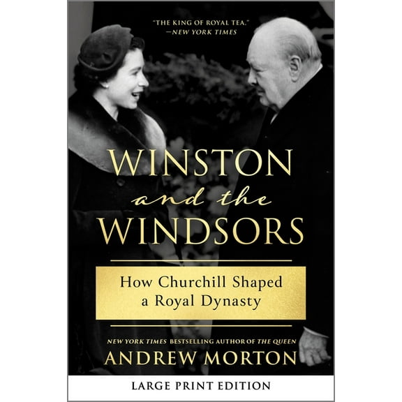 Winston and the Windsors: How Churchill Shaped a Royal Dynasty, (Paperback)
