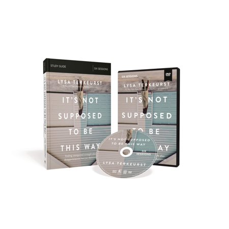- It's Not Supposed to Be This Way Study Guide with DVD : Finding Unexpected Strength When Disappointments Leave You Shattered