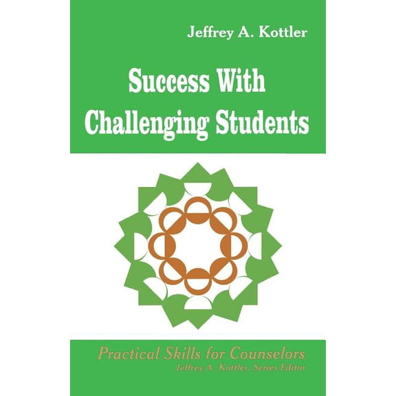 Professional Skills for Counsellors Success With Challenging Students, Book 261, (Paperback)