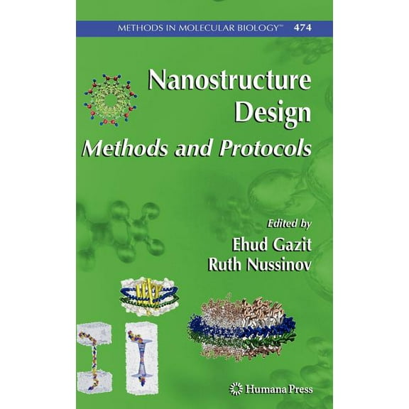 Methods in Molecular Biology Nanostructure Design: Methods and Protocols, Book 474, (Hardcover)