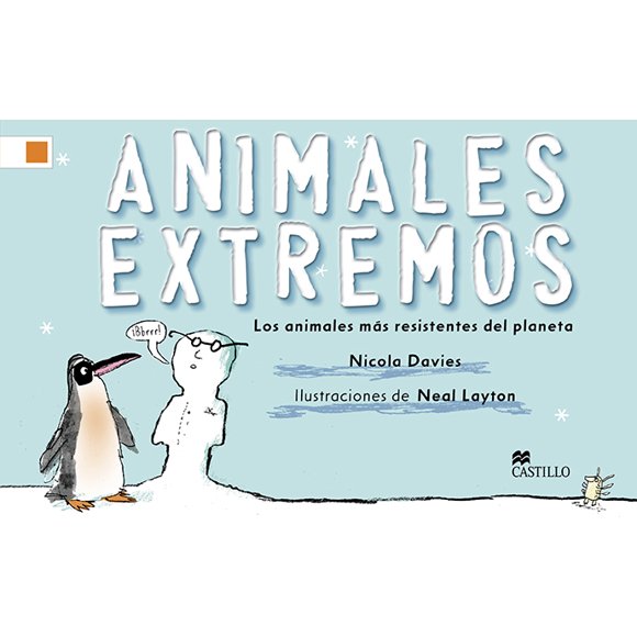 ANIMALES EXTREMOS EDICIONES CASTILLO/GRUPOMACMILLAN NICOLA DAVIES