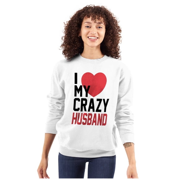 Love My Crazy Husband Funny Couple Women Plus Size Crewneck Sweatshirt Brisco Brands 2X