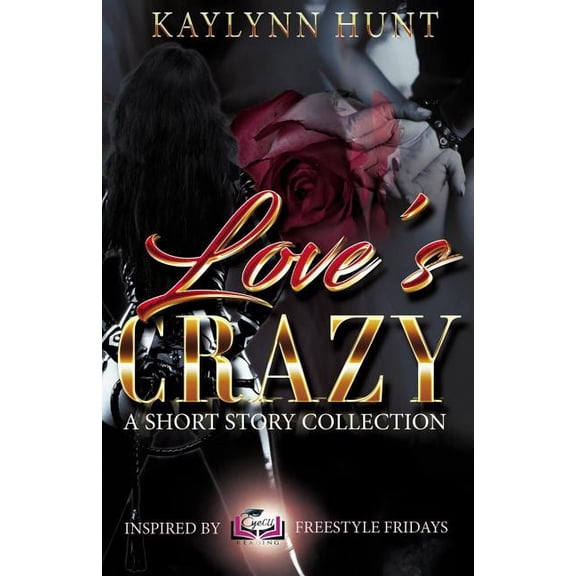 Love's Crazy: A Short Story Collection, (Paperback)