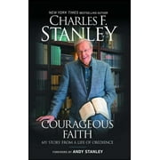 Courageous Faith : My Story From a Life of Obedience (Paperback)