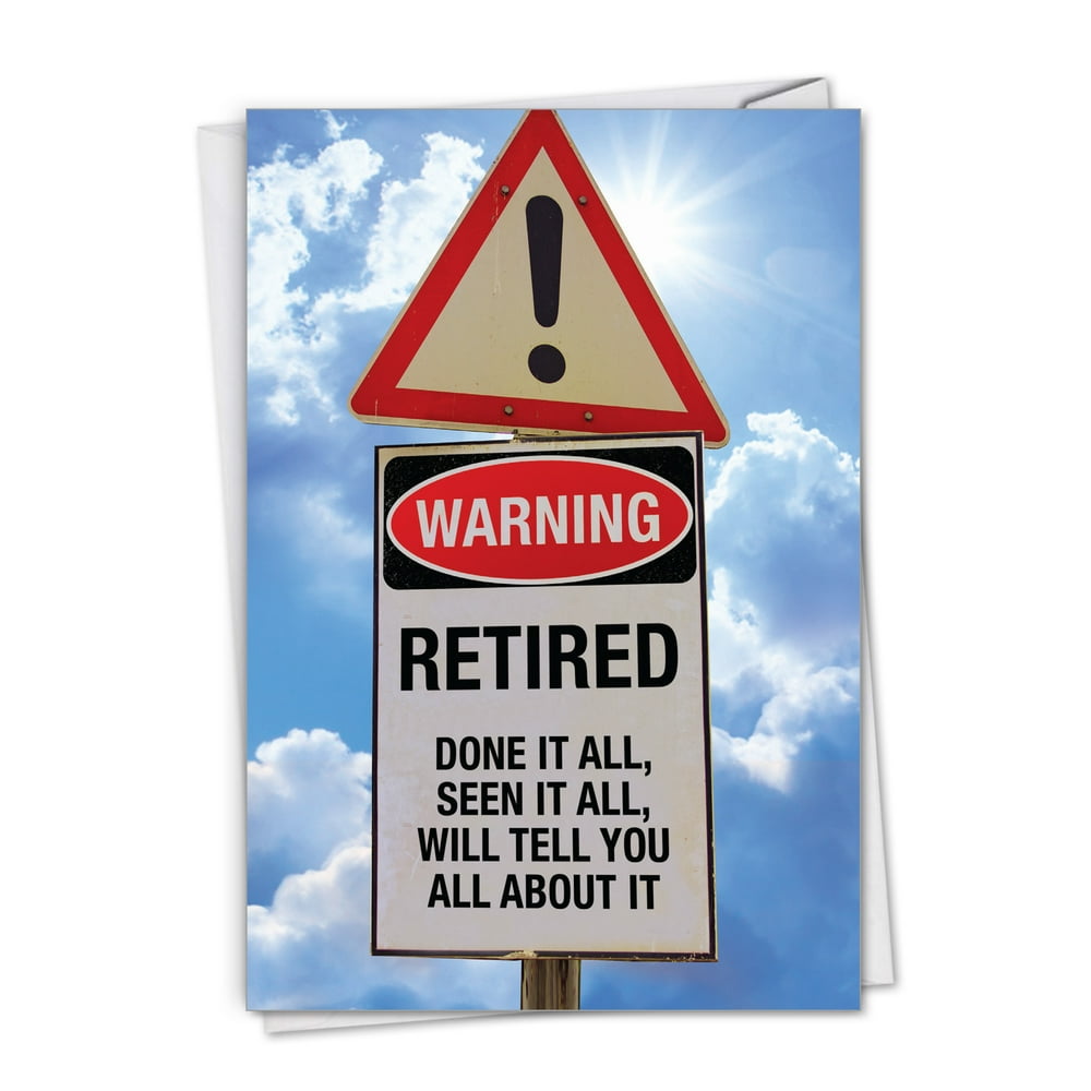 NobleWorks, Retired Warning Sign Retirement Greeting Card with