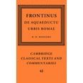 thumbnail image 1 of Frontinus: de Aquaeductu Urbis Romane (Textes et Commentaires Classiques de Cambridge), 1 of 2