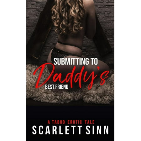 Submitting to Daddy's Best Friend - eBook