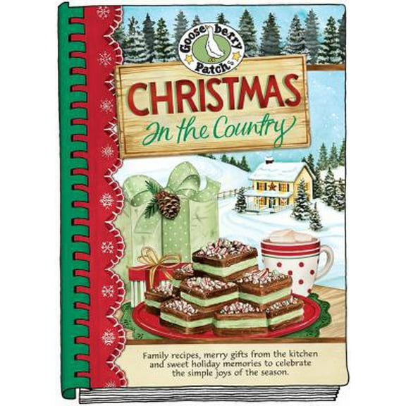 Pre-Owned Christmas in the Country: Family Recipes, Merry Gifts from the Kitchen and Sweet Holiday Memories to Celebrate the Simple Joys of the Season. (Hardcover) 1933494239 9781933494234