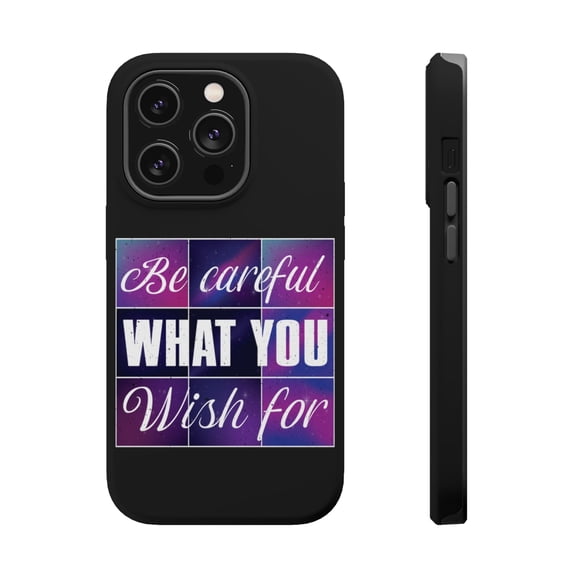 DistinctInk Tough Case for Apple iPhone 15 PRO (6.1" Screen), Compatible with MagSafe Charging - Careful What You Wish For