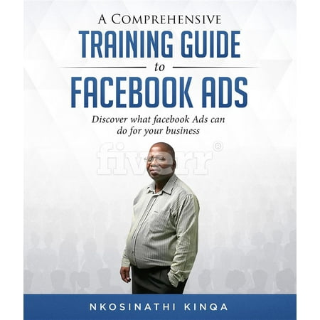 A Comprehensive Training Guide To Facebook Ads -