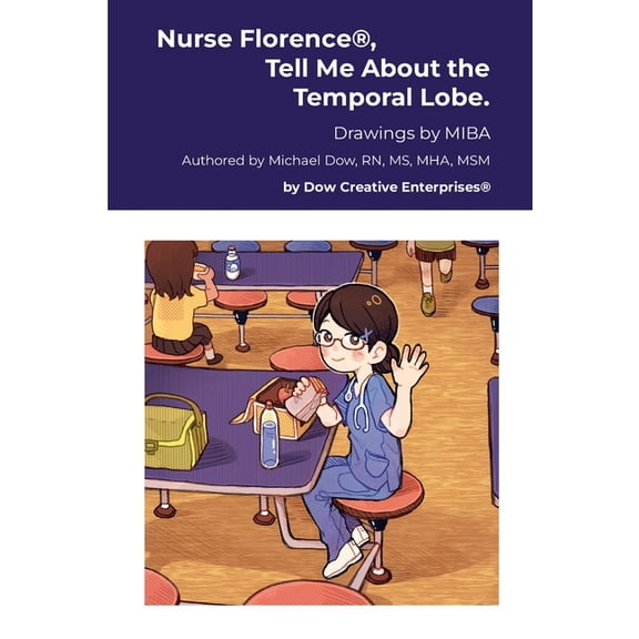 Nurse Florence(R), Tell Me About the Temporal Lobe., (Paperback)