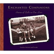 Enchanted Companions : Stories of Dolls in Our Lives, Used [Hardcover]