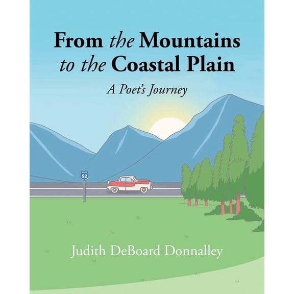 From the Mountains to the Coastal Plain: A Poet's Journey, (Paperback)