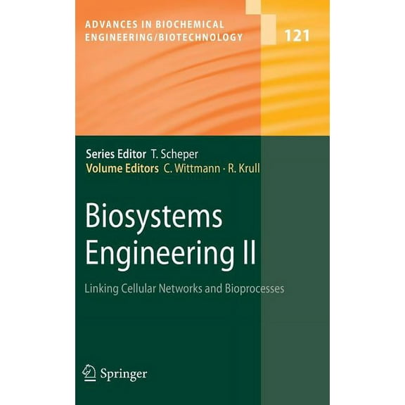 Advances in Biochemical Engineering & Bi Biosystems Engineering II: Linking Cellular Networks and Bioprocesses, Book 121, (Hardcover)